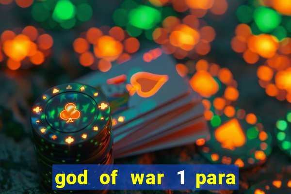 god of war 1 para pc sem emulador